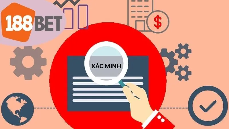 Xác Minh 188Bet: Hướng Dẫn Chi Tiết và Chính Xác Nhất 2 Giới thiệu tổng quát